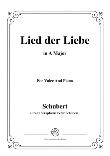 Schubert-Lied der Liebe,in A Major,for Voice and Piano (arr. MSM)