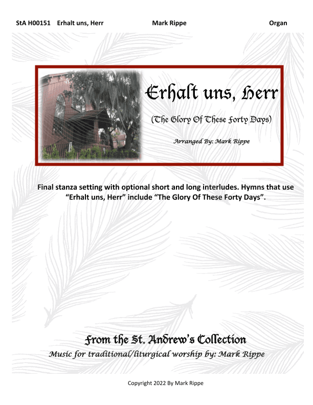 Erhalt uns, Herr (The Glory Of These Forty Days) StA H00151 (arr. Mark Rippe)