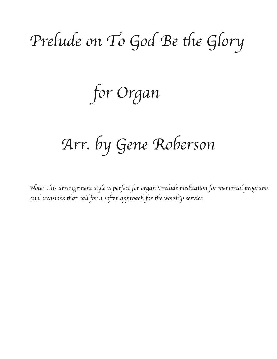 To God Be the Glory  Hymn Meditation for Organ (arr. Gene Roberson)