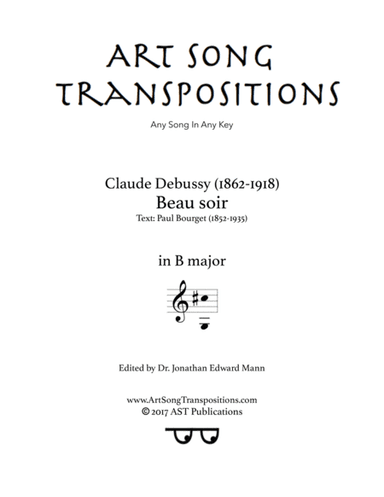 DEBUSSY: Beau soir (transposed to B major) (arr. ArtSongTranspositions.com)
