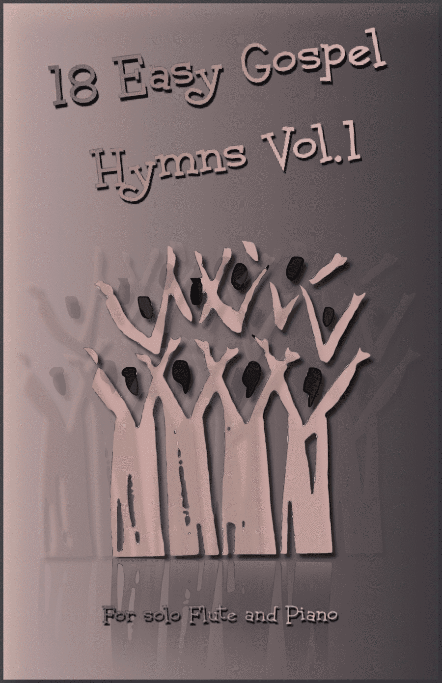18 Gospel Hymns Vol.1 for Solo Flute and Piano (arr. David McKeown)
