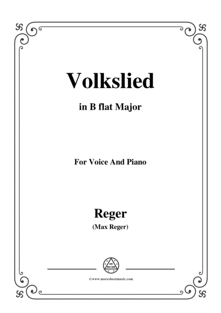 Reger-Volkslied in B flat Major,for Voice and Piano (arr. MSM)