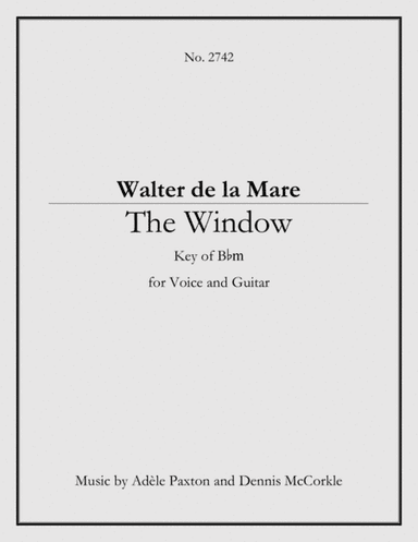 The Window - Original Song Setting of Walter de la Mare's Poetry for VOICE and GUITAR: Key Bbm