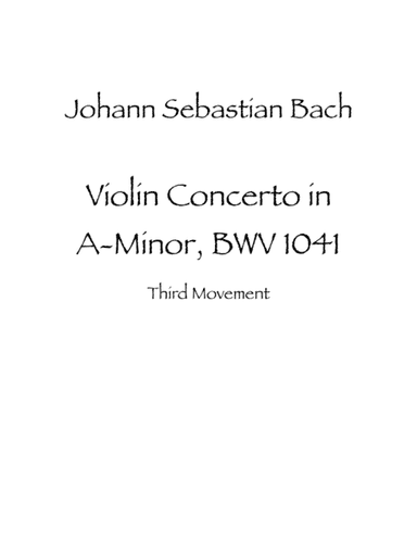 Violin Concerto in A Minor, BWV 1041 Third Movement (arr. James Allen Shimanek)