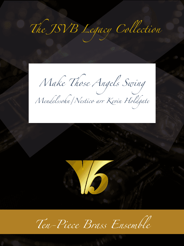 Make Those Angels Swing (arr. Kevin Holdgate)