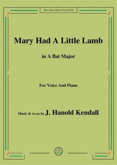 J. Hanold Kendall-Mary Had A Little Lamb,in A flat Major,for Voice&Piano (arr. MSM)
