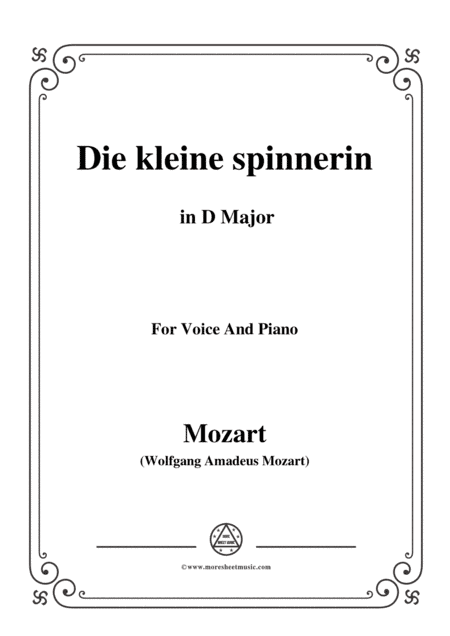 Mozart-Die kleine spinnerin,in D Major,for Voice and Piano (arr. MSM)