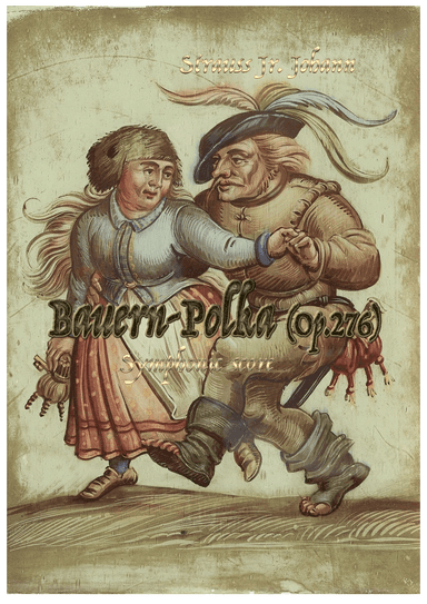 Johann Strauss Sohn "BAUERN POLKA" (Score and Parts)