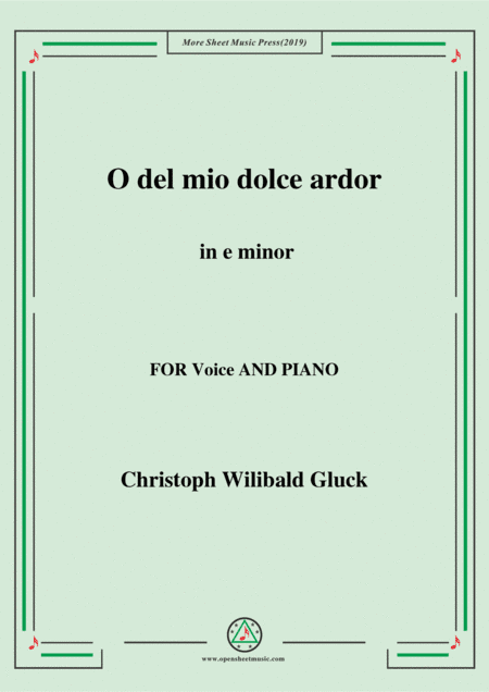 Gluck-O del mio dolce ardor in e minor ,for Voice and Piano (arr. MSM)