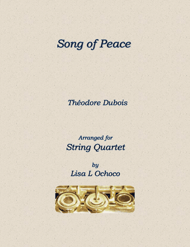 Song of Peace for String Quartet (arr. Lisa L Ochoco)