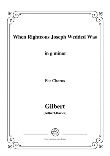 Gilbert-Christmas Carol,When Righteous Joseph Wedded Was,in g minor (arr. MSM)