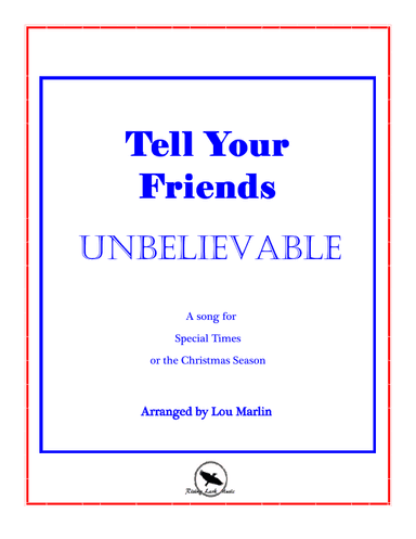 Unbelievable (arr. Lou Marlin)