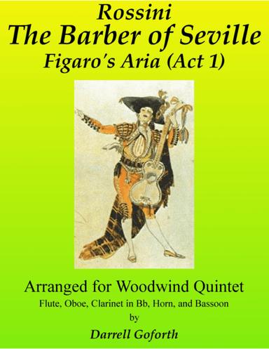 Rossini: Figaro's Aria from "The Barber of Seville" for Woodwind Quintet (arr. Darrell Goforth)
