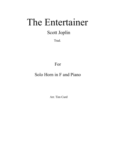 The Entertainer. For Solo Horn in F and Piano (arr. Tim Curd)