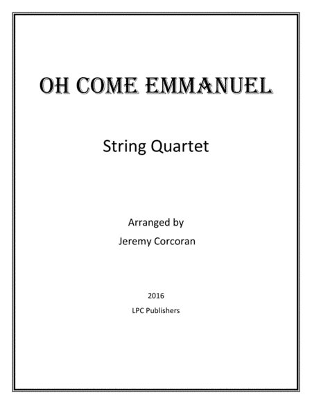 Oh Come, Emmanuel for String Quartet (arr. Jeremy Corcoran)