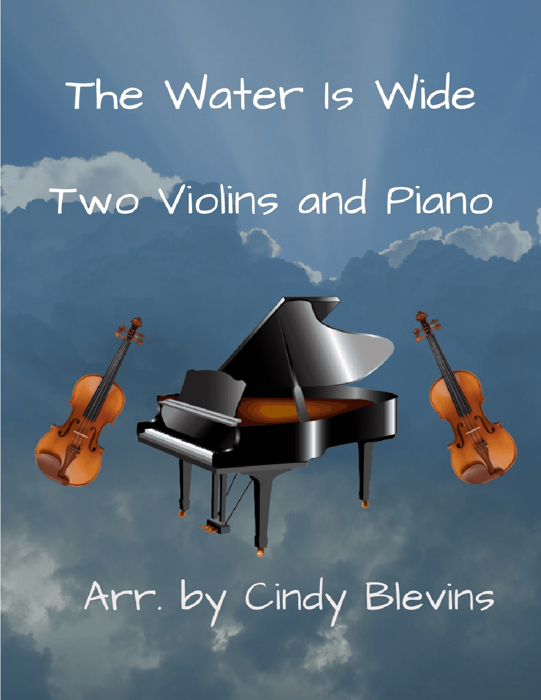 The Water Is Wide, Two Violins and Piano (arr. Cindy Blevins)