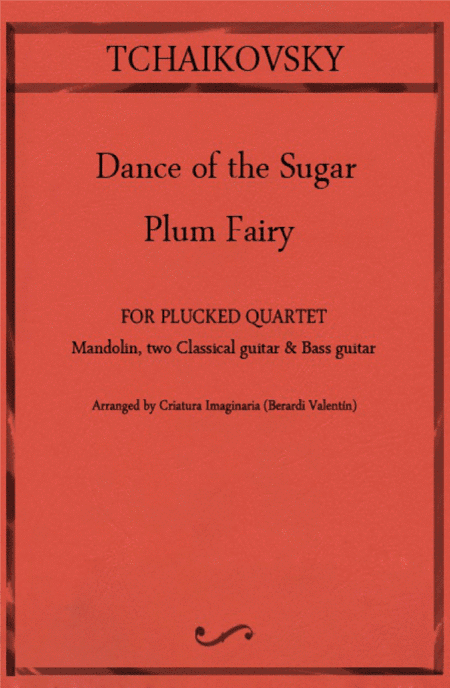 Dance of the Sugar Plum Fairy - Plucked quartet. Mandolin, 2 guitar & Bass guitar - Tchaikovsky (arr. Criatura Imaginaria, Berardi Valentín)