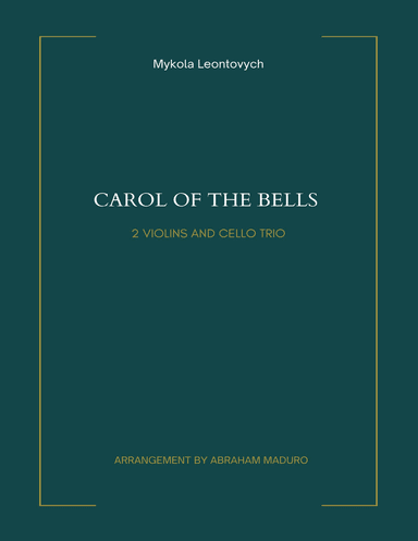 Carol Of The Bells Two Violins and Cello Trio (arr. Abraham Maduro)