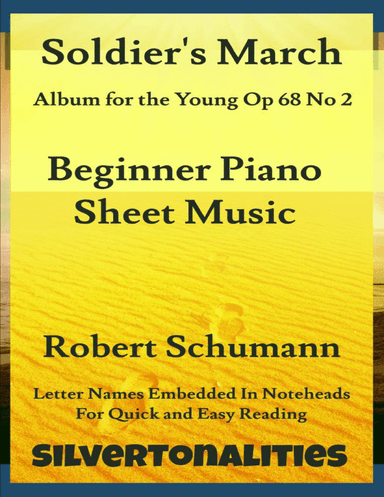 Soldier's March Album for the Young Opus 68 Number 2 Beginner Piano Sheet Music (arr. SilverTonalities)