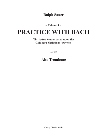 Practice With Bach for The Alto Trombone, Volume 4 (arr. Ralph Sauer)