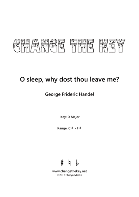 O sleep, why dost thou leave me? - D Major (arr. Change the Key)