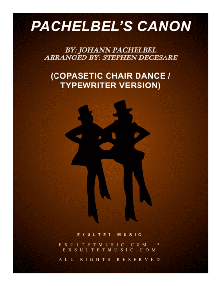 Pachelbel's Canon - Copasetic Chair Dance / Typewriter Version (arr. Stephen DeCesare)