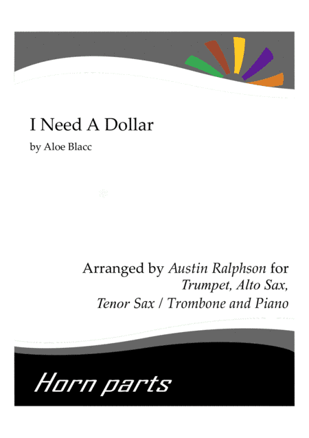 I Need A Dollar (arr. Austin Ralphson)