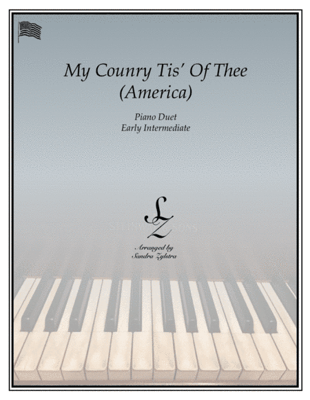 My Country Tis' Of Thee (1 piano, 4 hand duet) (arr. Sandra Zylstra)