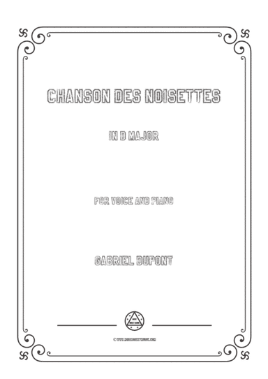 Dupont-Chanson des noisettes in D Major,for voice and piano (arr. MSM)