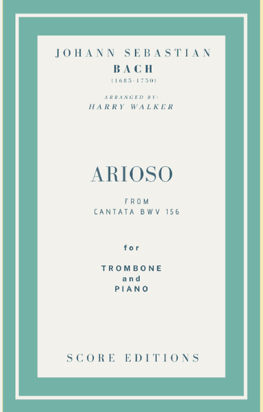 Bach - Arioso from Cantata BWV 156 for Trombone and Piano (arr. Harry Walker)