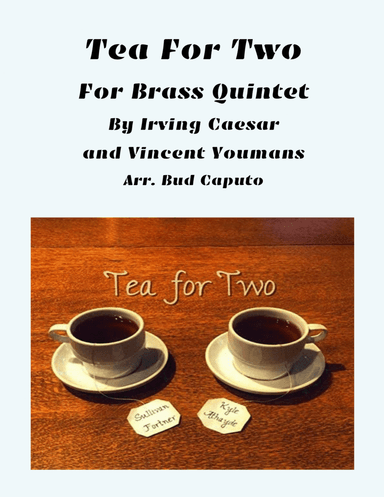 Tea For Two for Brass Quintet (arr. Bud Caputo)