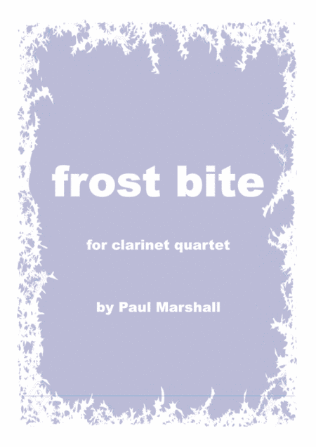 Frost Bite for Clarinet Quartet