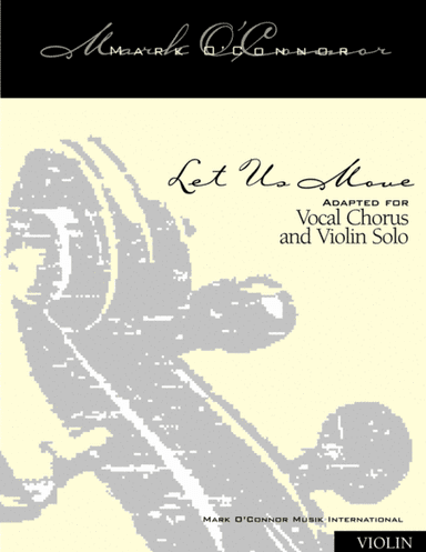 Let Us Move (violin part - vocal choir and violin solo)