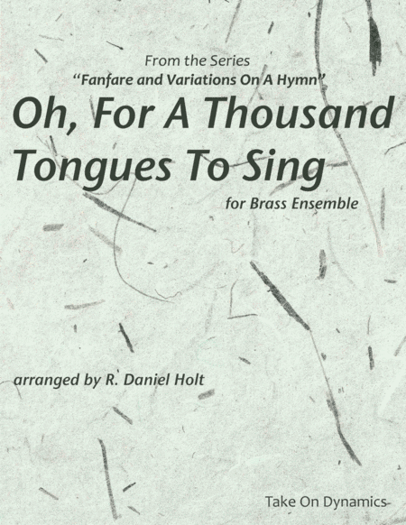 Oh For A Thousand Tongues To Sing for Brass (arr. R. Daniel Holt)