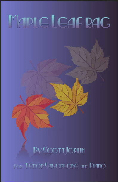 Maple Leaf Rag, by Scott Joplin, for Tenor Saxophone and Piano (arr. David McKeown)