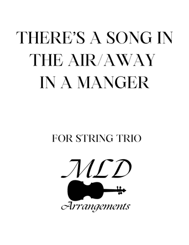 There's a Song in the Air/Away in a Manger (arr. Melva Lou Drury)