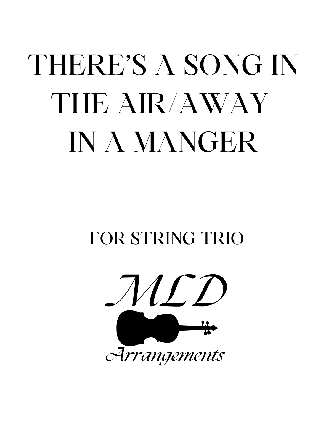 There's a Song in the Air/Away in a Manger (arr. Melva Lou Drury)