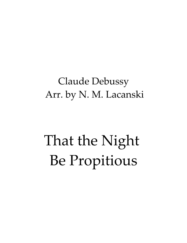 That the Night Be Propitious (arr. Nick M Lacanski)