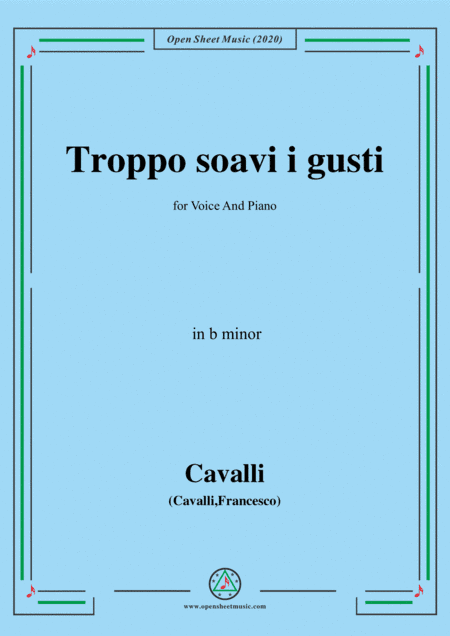 Cavalli-Troppo soavi i gusti,in b minor,for Voice and Piano (arr. MSM)