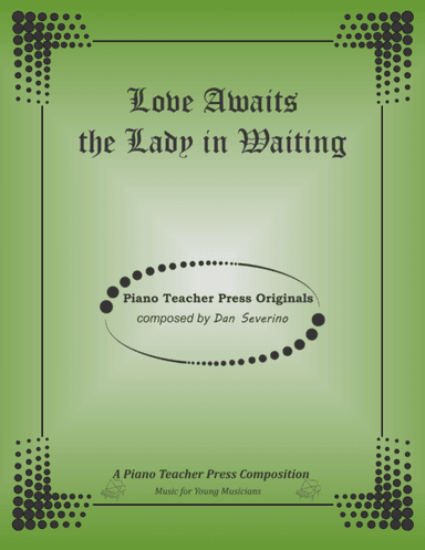 Love Awaits the Lady in Waiting