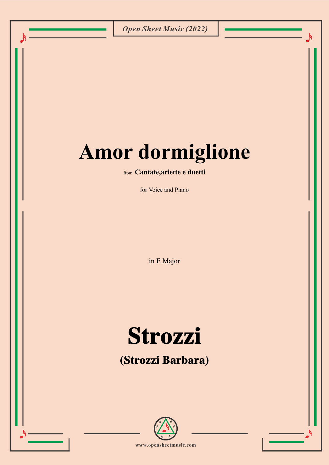 Strozzi-Amor dormiglione,from Cantate,ariette e duetti,in E Major,for Voice and Piano (arr. OSM Press)