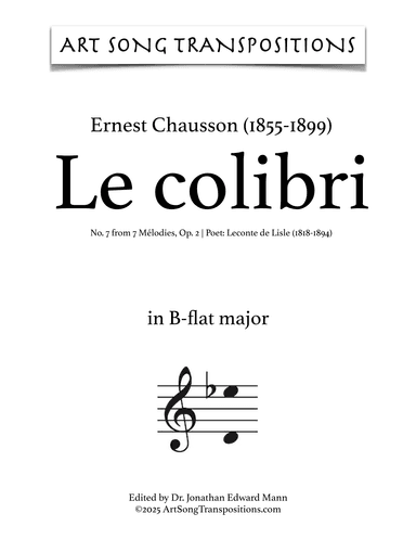 CHAUSSON: Le colibri, Op. 2 no. 7 (transposed to B-flat major) (arr. ArtSongTranspositions.com)