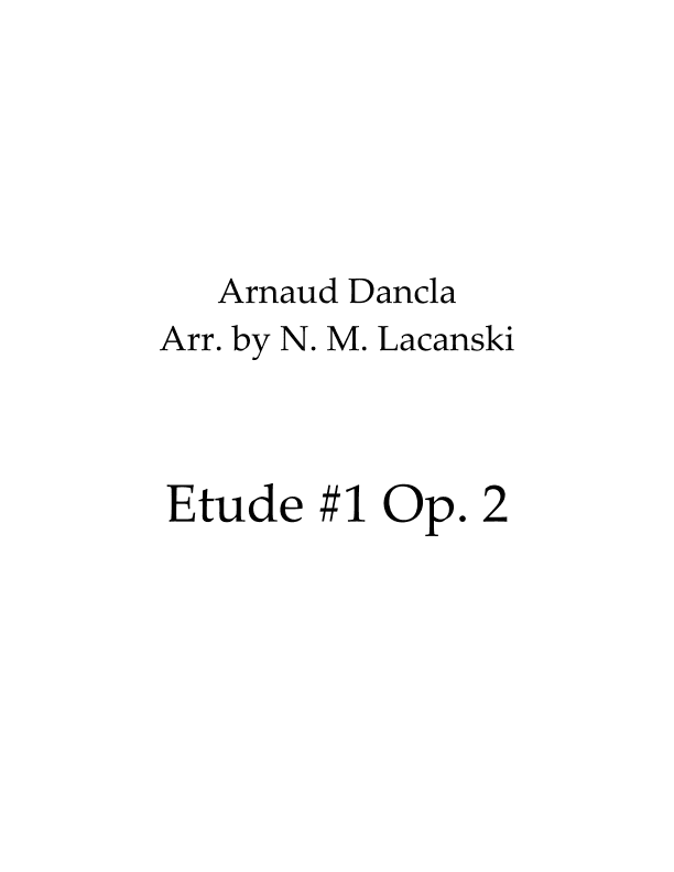 Etude #1 Op. 2 (arr. Nick M Lacanski)