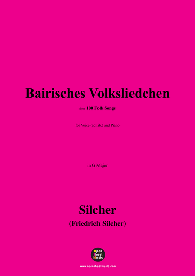 Silcher-Bairisches Volksliedchen,for Voice(ad lib.) and Piano (arr. OSM Press)