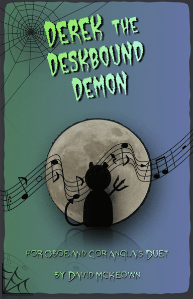 Derek the Deskbound Demon, Halloween Duet for Oboe and Cor Anglais (or English Horn)