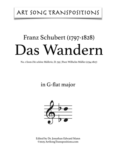 SCHUBERT: Das Wandern, D. 795 no. 1 (transposed to G-flat major) (arr. ArtSongTranspositions.com)