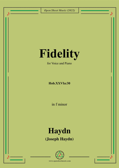 Haydn-Fidelity,Hob.XXVIa:30,in f minor,for Voice and Piano (arr. Open Cloud)