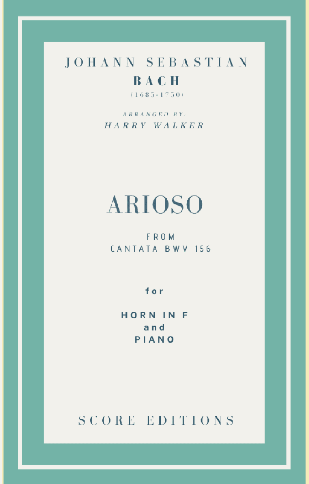 Bach - Arioso from Cantata BWV 156 for Horn in F and Piano (arr. Harry Walker)