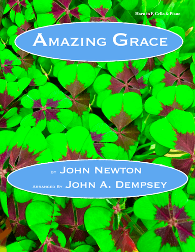 Amazing Grace (Trio for Horn in F, Cello and Piano) (arr. John A. Dempsey)