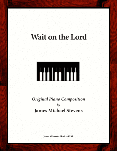 Wait on the Lord (Sacred Piano)